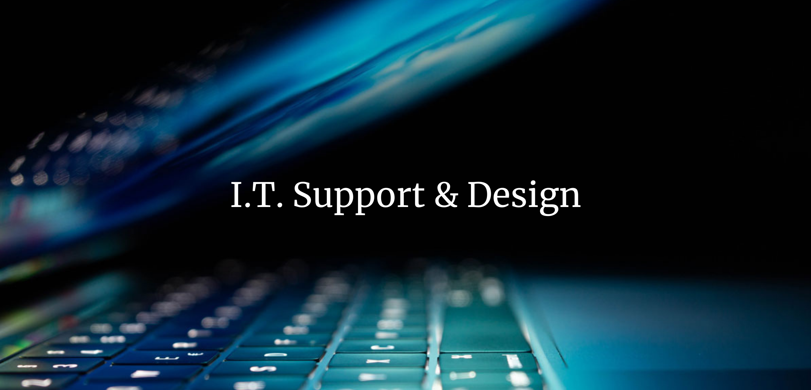 I.T. Support & Design